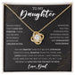 To My Daughter Black BG