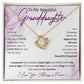 To My Beautiful Granddaughter Always & Forever White BG
