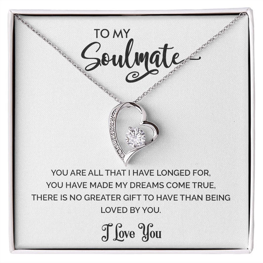 To My Soulmate | You Are All That I Have Longed For - Forever Love Necklace